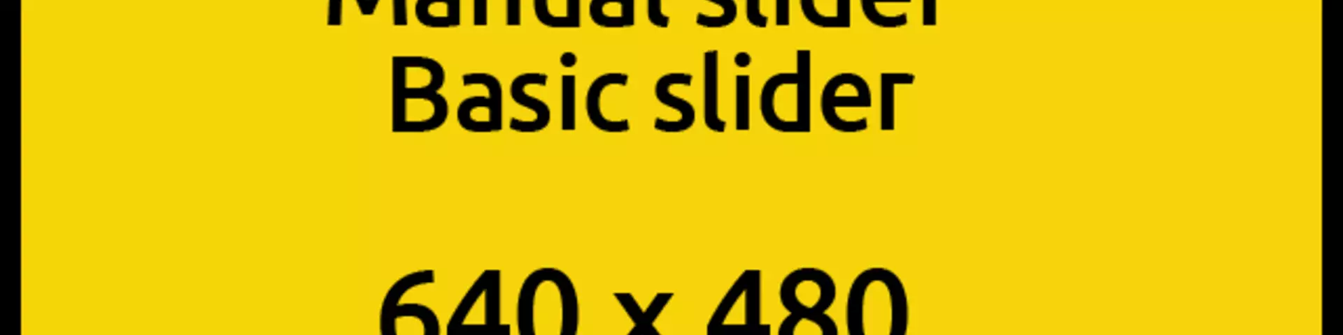 Manual slider_Basic slier Layout_640x480